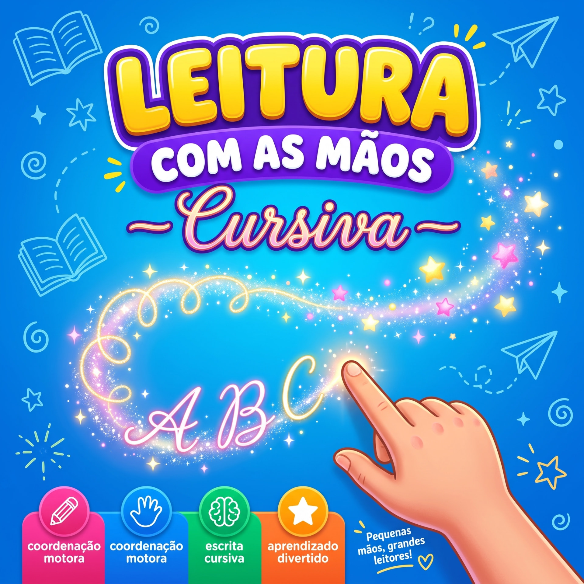 Leitura com as Mãos — Cursiva